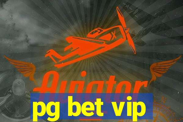 pg bet vip